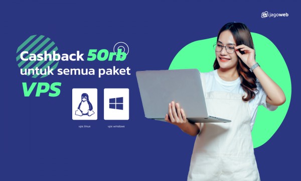 Promo VPS Server CASHBACK 50RiBU!!