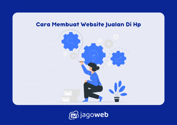 Cara Membuat Website Jualan di HP: Panduan Membangun Toko Online