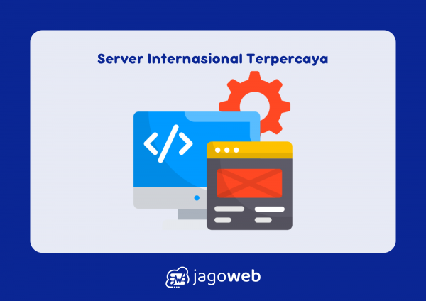 Server Internasional Terpercaya dengan Layanan Terbaik