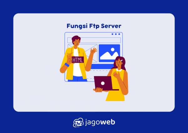 Fungsi Ftp Server dan Bagaimana Cara Menggunakannya