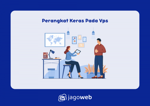 Perangkat Keras Pada Vps dan Cara Mengelolanya dengan Efisien