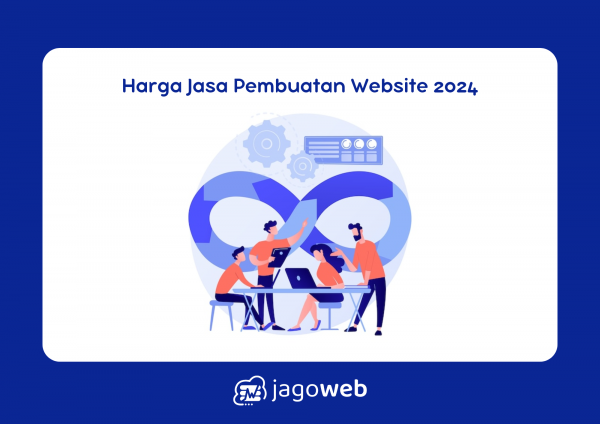 Harga Jasa Pembuatan Website: Rincian Lengkap untuk Memulai Website Profesional
