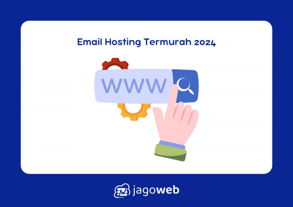 Email Hosting Termurah dengan Fitur Unggulan untuk Bisnis Anda