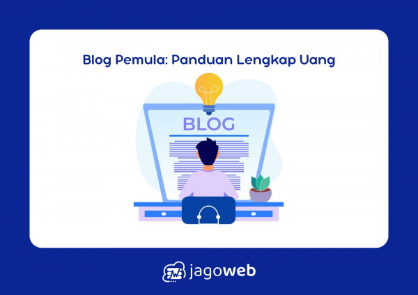 Cara Membuat Blog yang Menghasilkan Uang untuk Pemula dengan Panduan Lengkap