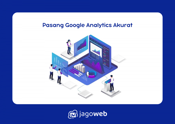 Cara Memasang Google Analytics di Website untuk Melacak Data Pengunjung dengan Akurat