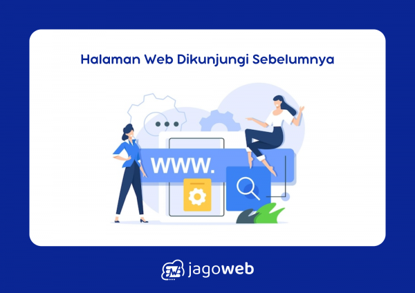 Daftar Halaman Web Yang Telah Dikunjungi Sebelumnya Adalah Fitur yang Berguna untuk Pengguna
