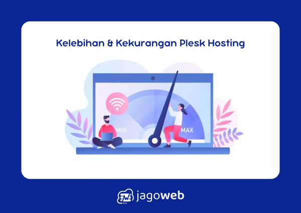 Kelebihan dan Kekurangan Plesk dalam Pengelolaan Hosting dan Manfaatnya untuk Website