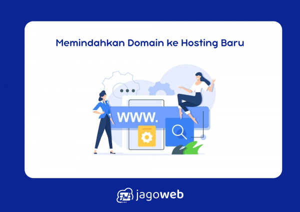 Cara Memindahkan Domain Ke Hosting Baru dengan Langkah yang Tepat dan Efektif