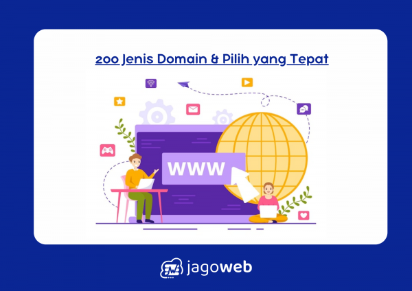200 Jenis Domain yang Tersedia dan Pilih yang Tepat untuk Website Anda