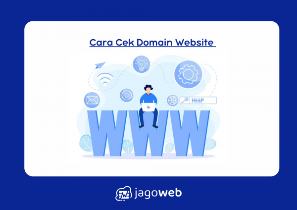 Cara Cek Domain Website untuk Mengetahui Status dan Informasi Pemilik Domain