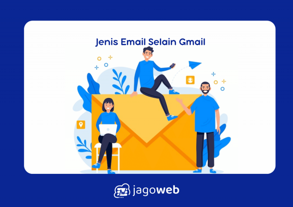 Jenis Email Selain Gmail: Terbaik untuk Bisnis & Personal