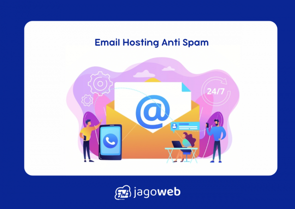 Email Hosting Tanpa Spam : Lindungi Kotak Masuk Anda