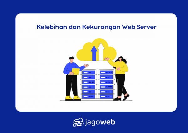 Kelebihan dan Kekurangan Web Server: Panduan Memilih Web Server Terbaik