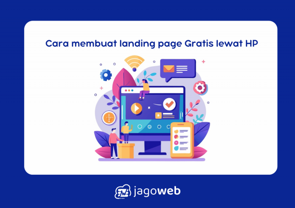 Cara Membuat Landing Page Gratis Lewat HP: Panduan Mudah dan Praktis