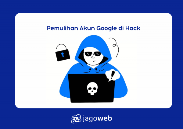 Pemulihan Akun Google di Hack: Panduan Lengkap Langkah Demi Langkah