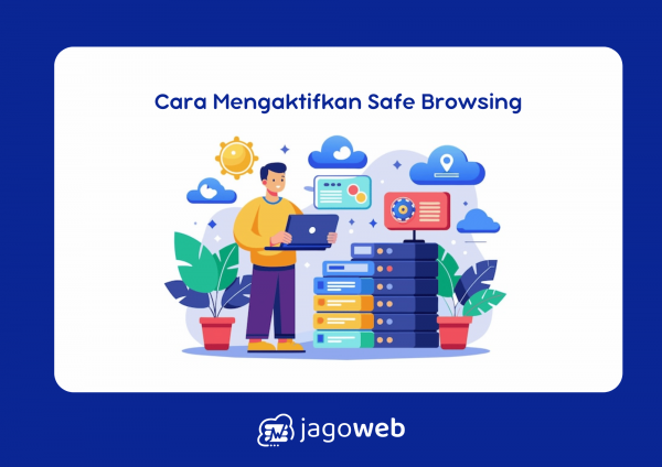 Cara mengaktifkan Safe Browsing dengan langkah praktis