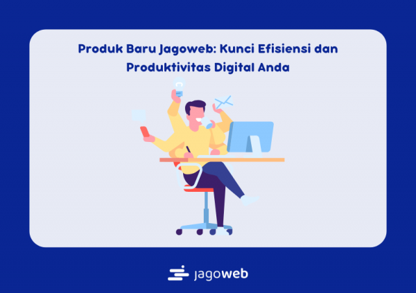 Produk Baru Jagoweb: Kunci Efisiensi dan Produktivitas Digital Anda