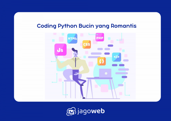 Coding Python Bucin yang Romantis dan Kreatif