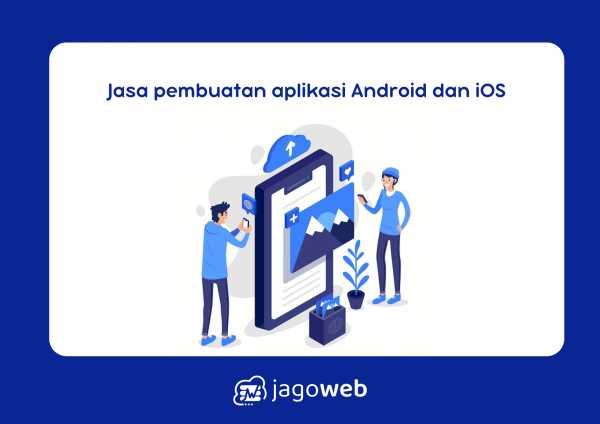 Jasa Pembuatan Aplikasi Android dan iOS Profesional Terpercaya