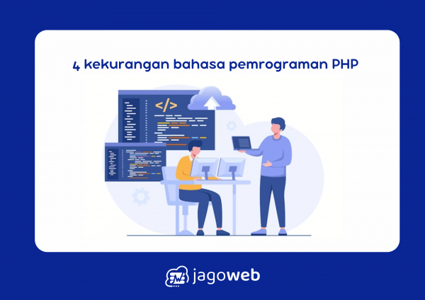 4 kekurangan bahasa pemrograman PHP yang perlu diperhatikan developer