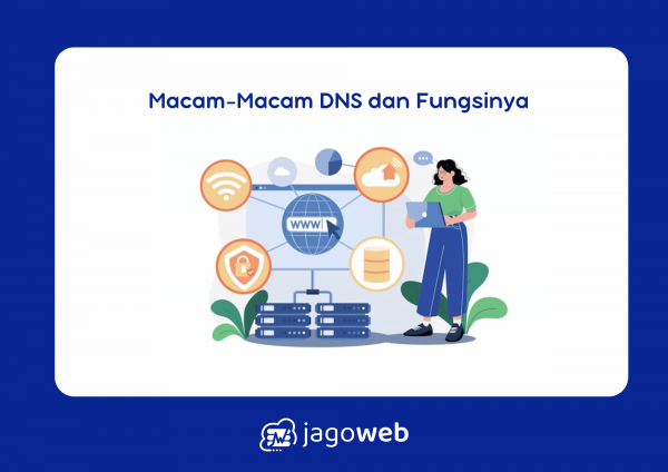 Macam-Macam DNS dan Fungsinya dalam Jaringan Internet
