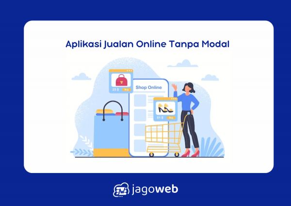 Aplikasi Jualan Online Tanpa Modal dan Stok Barang Terbaik
