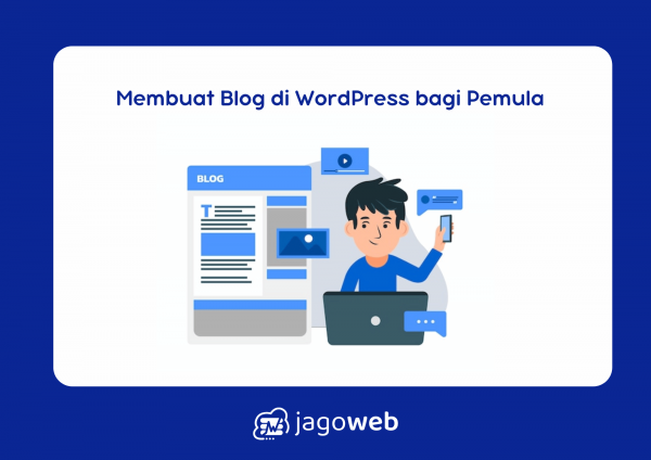 Cara Membuat Blog di WordPress bagi Pemula dengan Tutorial Lengkap