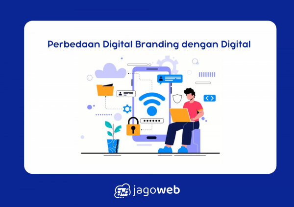 Apa Perbedaan Digital Branding dengan Digital Marketing dalam Strategi Online