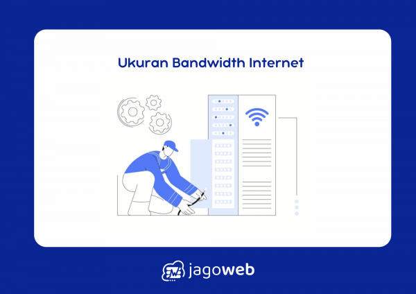 Ukuran Bandwidth Internet dan Pengaruhnya terhadap Koneksi