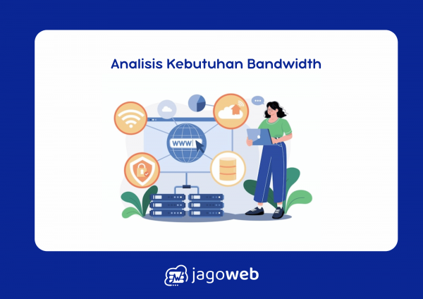 Analisis Kebutuhan Bandwidth agar Jaringan Lebih Efisien