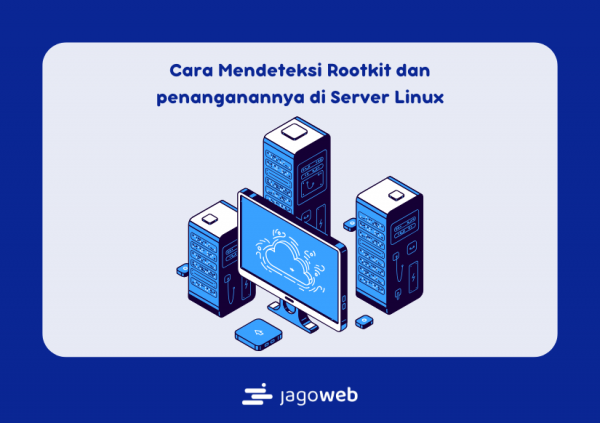 Cara Mendeteksi Rootkit dan penanganannya di Server Linux