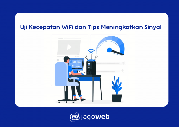 Uji Kecepatan WiFi dan Tips Meningkatkan Sinyal Jaringan