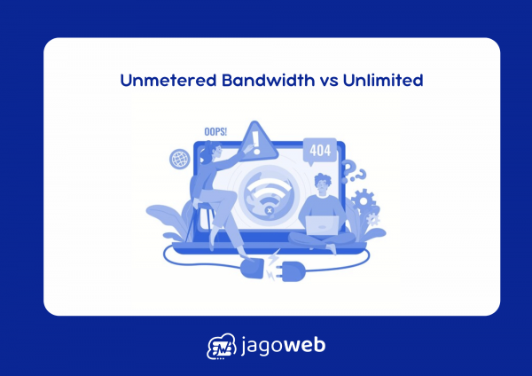 Unmetered Bandwidth vs Unlimited: Mana Pilihan Terbaik untuk Hosting