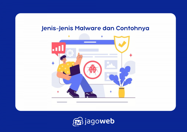 Jenis-Jenis Malware dan Contohnya dalam Ancaman Digital