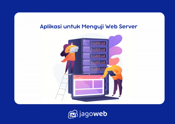 Berikut Adalah Aplikasi untuk Menguji Web Server demi Stabilitas Terbaik