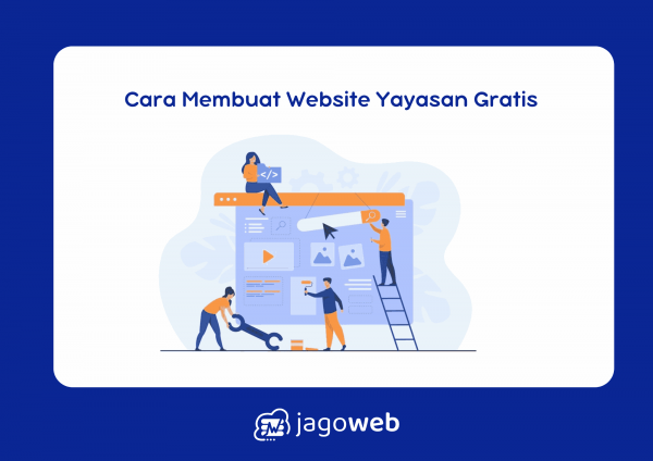 Cara Membuat Website Yayasan Gratis dan Profesional