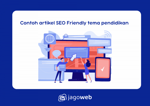Contoh artikel SEO Friendly tema pendidikan terbaru mudah dipahami