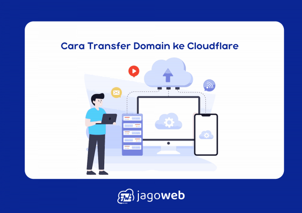 Cara Transfer Domain ke Cloudflare dengan Langkah Praktis!