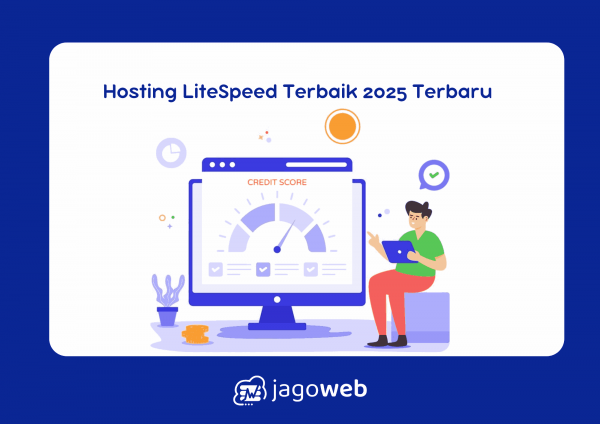 Hosting LiteSpeed Terbaik 2025 Terbaru dan Super Cepat!