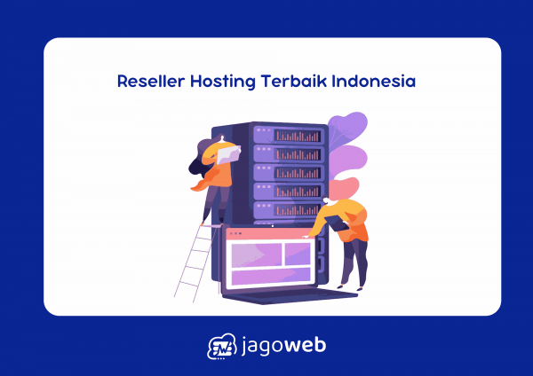 Reseller Hosting Terbaik Indonesia untuk Bisnis Menggiurkan!
