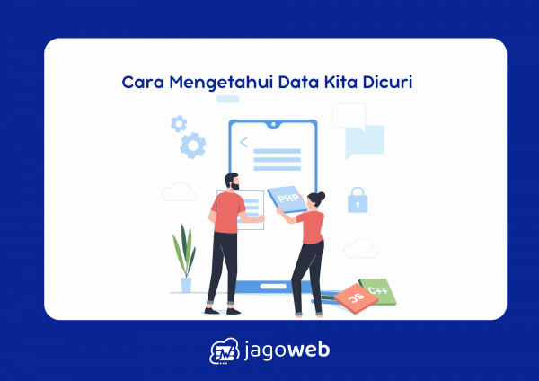 Cara Mengetahui Data Kita Dicuri dengan Tanda Jelas Ini!