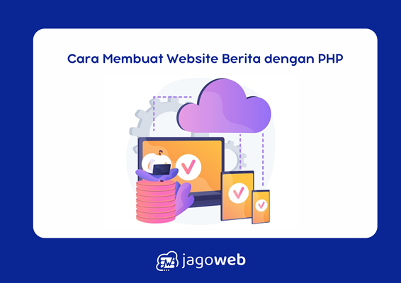 Cara Membuat Website Berita dengan PHP dan MySQL