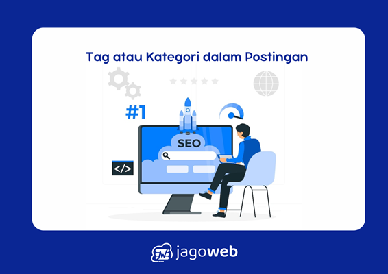 Peran Tag dan Kategori dalam Postingan: Manfaat Besar untuk SEO dan UX