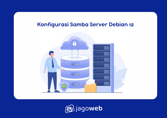 Konfigurasi Samba Server Debian 12: Panduan Setup Lengkap