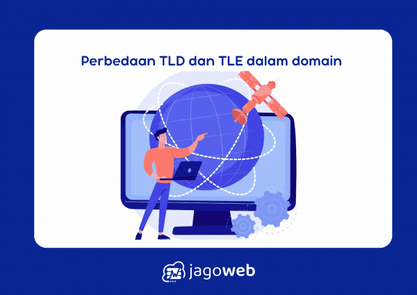 Perbedaan TLD dan TLE dalam Domain Website & Perannya Kini