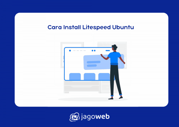 Cara Install Litespeed Ubuntu 22. 04: Panduan Lengkap & Cepat 2025