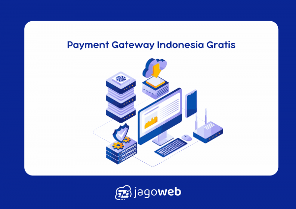 Cari Payment Gateway Indonesia Gratis? Kupas Tuntas Syarat & Rekomendasi Terbaik untuk UMKM Kamu!