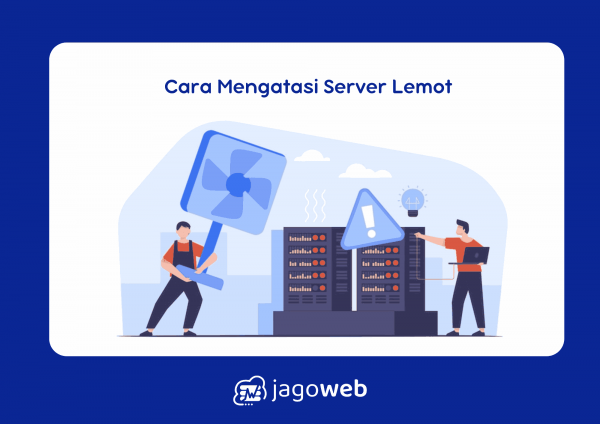 Cara Mengatasi Server Lemot dan Optimalkan Kecepatannya