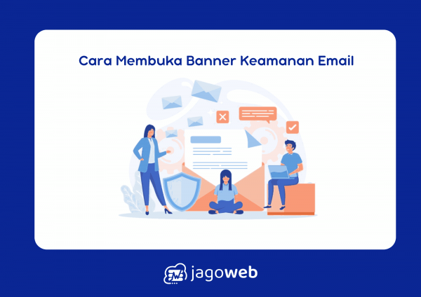 Cara Membuka Banner Keamanan Email di Gmail & Outlook