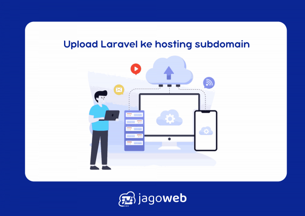 Upload Laravel ke hosting subdomain Solusi Cerdas & Cepat